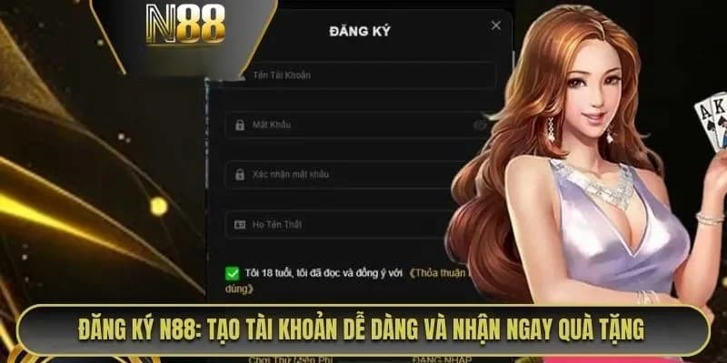 Tại sao nên chọn đăng ký N88 để giải trí 